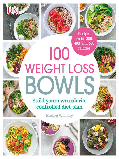 Title details for 100 Weight Loss Bowls by Heather Whinney - Wait list